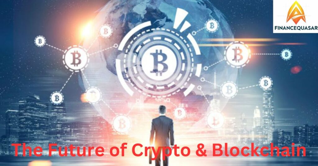 The Future of Crypto & Blockchain